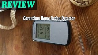 Corentium Home Radon Detector 2021 Review [upl. by Seys]