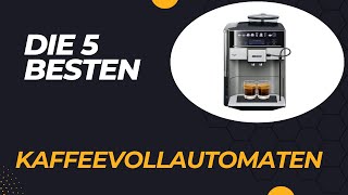 Die 5 Besten Kaffeevollautomaten unter 1000€ 2024 [upl. by Xella]