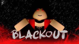 BlackOut Roblox Music Video collab [upl. by Stanhope]