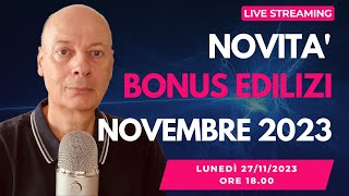 BONUS EDILIZIA le ultime novità che devi conoscere  Novembre 2023 [upl. by Nayr169]