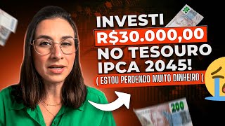 MUITO PREJUÍZO no Tesouro Direto IPCA 2045 O que fazer nesses casos [upl. by Biagi]