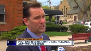 Post Bar in Dearborn to face nuisance abatement hearing [upl. by Eened707]