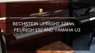 Bechstein upright 124 vs Feurich 122 and Yamaha U3H [upl. by Immij]