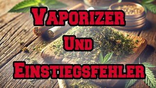 Die häufigsten Fehler bei VapoEinsteigern [upl. by Ahsir]