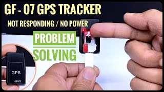 GF07 GPS tracker not responding amp Power problems solving [upl. by Noslien]