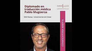 Presentación del Diplomado en traducción médica Pablo Mugüerza [upl. by Gorrian]