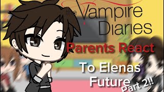 TVD Elenas Parents React to her  Jenna and liz 🩸part 2 [upl. by Rider918]