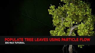 Populate Tree Leaves using Particle Flow  Tutorial [upl. by Rickey]