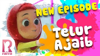 NEW SERIES quotRARRAquot  TELUR AJAIB [upl. by Sakiv]