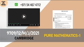 970912MJ21  CAMBRIDGE  PURE MATHEMATICS  2021  9709​12MAYJUNE2021 9709​ [upl. by Ettenahs327]