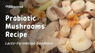 Probiotic Mushrooms Recipe LactoFermented Goodness [upl. by Hoye]