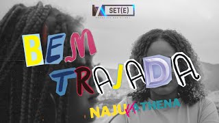 Naju ft Athena  Bem trajada  Prod Dudi Clipe oficial [upl. by Nawiat]