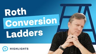 Are Roth Conversion Ladders the Best Way to Retire Early [upl. by Anolahs]