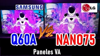 SAMSUNG Q60A vs LG NANO75 QLED vs NANOCELL Ambos con Paneles VA  Smart TVs 4K [upl. by Nyvrem]