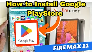 How to Install Google Play Store on Amazon Fire Max 11 Step by Step [upl. by Hall384]