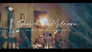 Dios De Mi Milagro  Emily Peña ft Brenda Rivera  Horeb Collective Video Oficial [upl. by Naujek665]