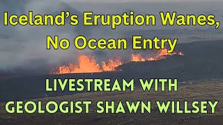 Icelands Eruption Slows Defensive Berms Prove Value Livestream with Geologist Shawn Willsey [upl. by Keyser547]