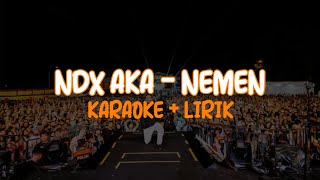 NDX AKA  Nemen Hip Hop Dangdut Version  Karaoke  Lirik  Reverse Time [upl. by Trotta997]