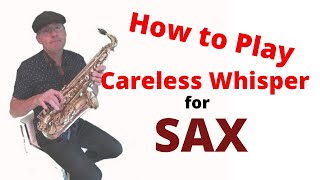 Careless Whisper Alto Sax Notes [upl. by Segal]