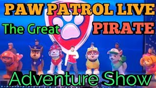 The Great Pirate Adventure Show PAW PATROL LIVE [upl. by Jeffrey931]