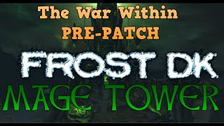 PREPATCH Frost DK Mage Tower Full Guide and Commentary INCLUDE KILL AS BREATH AND KILL AS OBLIT [upl. by Ximenes112]