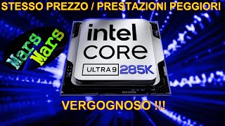 INTEL CORE ULTRA 285K DESKTOP E PIU LENTO NEI GIOCHI RISPETTO AL I9 14900K E VERGOGNOSO [upl. by Haceber863]