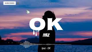 OK Lyrics  Iyaz [upl. by Fabian759]