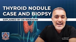 Thyroid Nodule case and biopsy explained by Dr Nikravan [upl. by Ricketts]