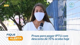 Prazo para pagar IPTU com desconto de 15 acaba hoje [upl. by Nymsaj]