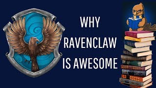 Reasons Its Great To Be A Ravenclaw [upl. by Burchett]