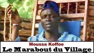 Moussa Koffoe  Le Marabout du Village [upl. by Eehsar467]