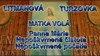 Matka voláZjavenia Panny Márie TurzovkaLitmanová [upl. by Baryram]