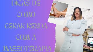 DICAS DE COMO GERAR RENDA COM A MASSOTERAPIA [upl. by Yahsal]