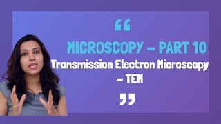 Microscopy Part 10  Transmission Electron Microscopy  Instrumentation and Principle  in Hindi [upl. by Leavitt]