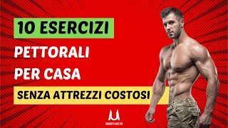 10 Esercizi per il Petto in casa senza attrezzi costosi [upl. by Llednik]