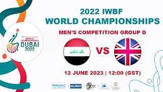 IRQ vs GBR  Mens Competition Group D  2022 IWBF Wheelchair Basketball World Championships [upl. by Eidnac939]