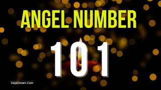 Angel Number 101 Revealing Its Truths And Secrets [upl. by Halverson]