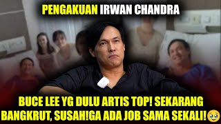 IRWAN CHANDRA— BUCE LEE “ SAYA BANGKRUT ABIS SEMUA🥹” [upl. by Aeht]