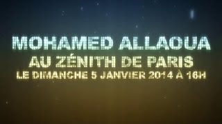 Mohamed Allaoua  05012014 au Zénith de Paris Version Française [upl. by Kyre541]