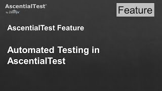 Automated Testing in AscentialTest [upl. by Nagrom654]