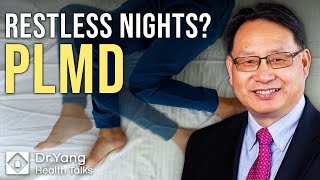 No More Restless Nights Understanding and Managing Periodic Limb Movement Disorder  PLMD  DrYang [upl. by Meesaw]