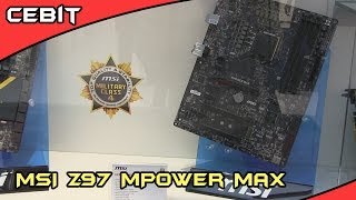 Cebit 2014 MSI Z97 MPower Max  Preview German [upl. by Nedry]