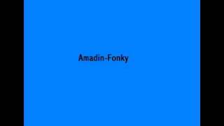 Amadin  Fonky [upl. by Danielson355]