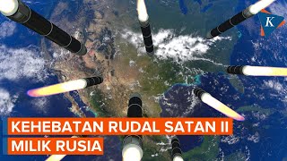 Rudal Satan II Rudal Balistik Antarbenua Milik Rusia Terbesar dan Terkuat di Bumi [upl. by Killarney791]