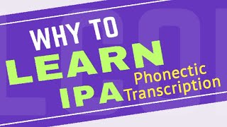 Why to learn IPAinternational phonetic alphabet British pronunciation  RP phonetic transcription [upl. by Ajat]