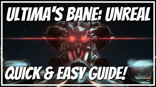 The Minstrels Ballad Ultimas Bane UNREAL Trial quick amp easy guide [upl. by Lesde]