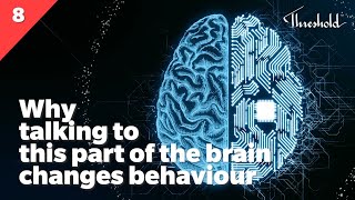 Why talking to this part of the brain changes behaviour [upl. by Gertrud393]