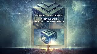 Hardwell amp Wildstylez feat KiFi  Shine A Light Project North Remix [upl. by Spada]