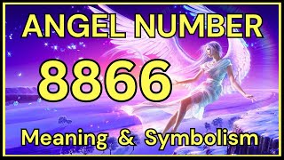 Angel Number 8866 – Meaning and Symbolism 💕 [upl. by Suoivatnom]