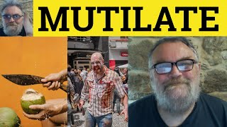 🔵 Mutilate Meaning  Mutilated Examples  Mutilation Defined  Mutilate Mutilated Mutilation [upl. by Nidak]